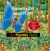 Les Fourmis ROOTS