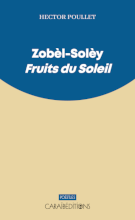 Zobèl-Solèy / Fruits du soleil Zobèl-Solèy / Fruits du soleil