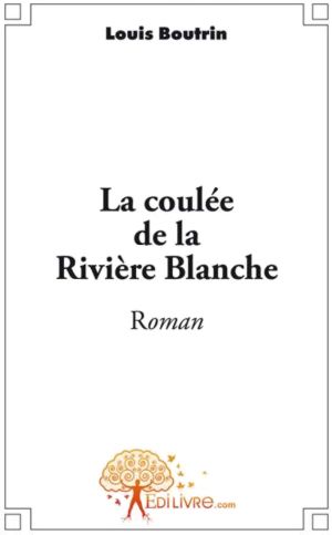 La coulée de la Rivière Blanche