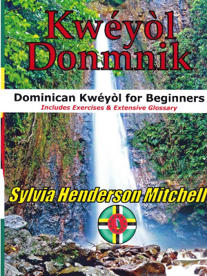 Kwéyòl Donmnik: Dominican Kwéyòl for Beginners