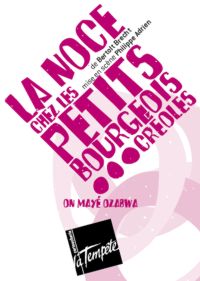 La Noce chez les Petits-bourgeois... créoles