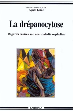 La Drépanocytose, Regards croisés