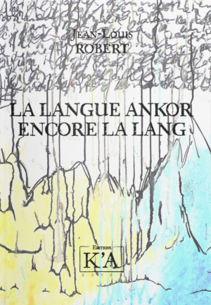 La langue ankor, encore la lang