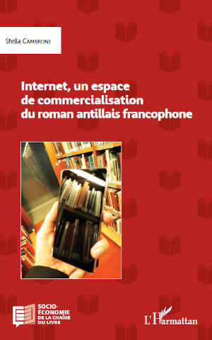 Internet, un espace de commercialisation du roman antillais 