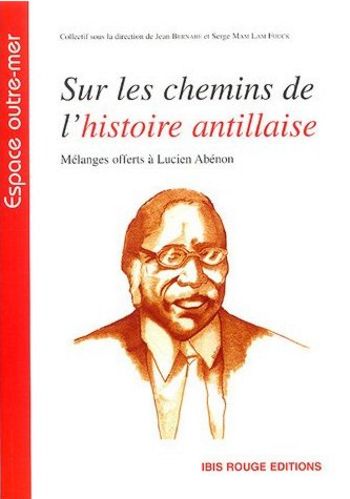 Sur les chemins de l'histoire antillaise