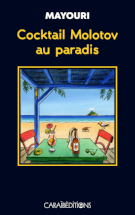 Cocktail Molotov au paradis