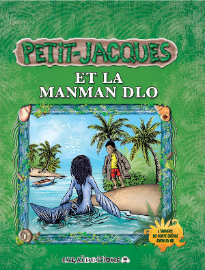 Petit-Jacques et la Manman Dlo