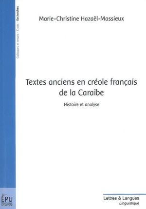 Textes anciens en créole français de la Caraïbe : Histoire et analyse
