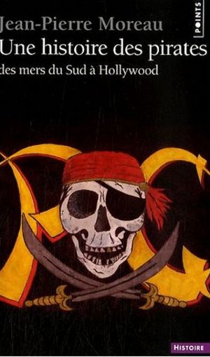 Une histoire des pirates des mers du Sud à Hollywood