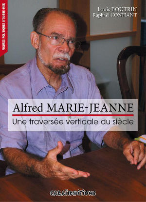 Alfred Marie-Jeanne, une traversée verticale du siècle